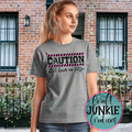 Caution I have no filter Tee