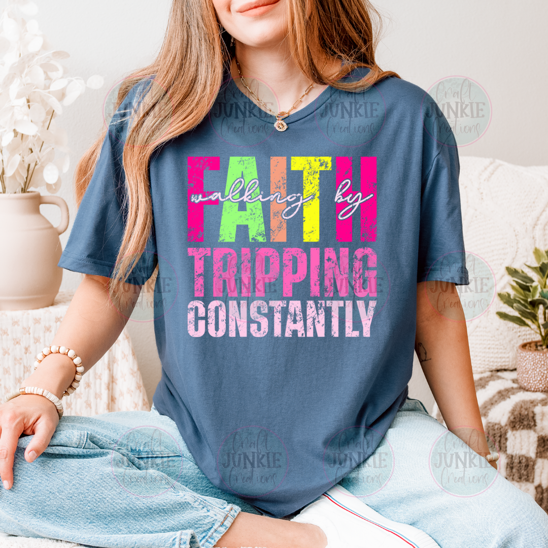 Faith walking by tripping constantly Tee