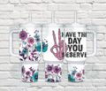 Have the day you deserve skeleton 40 oz Tumbler