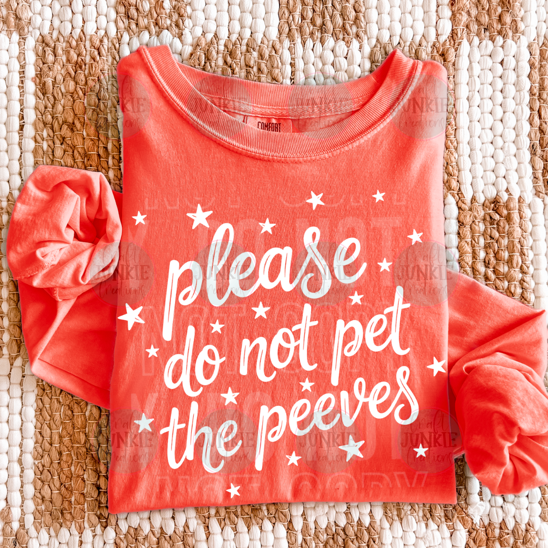 Please do not pet the peeves Tee