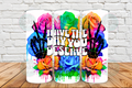 Have the day you deserve neon roses 20 oz Tumbler