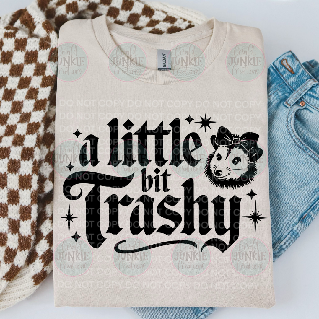 A little bit trashy Tee