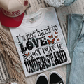 I'm not hard to love Tee