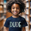 Dude kids Tee